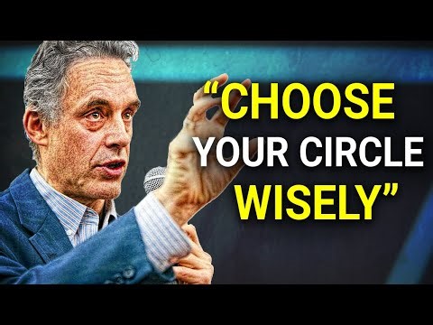 Choose Your Circle Wisely: Jordan Peterson on Cutting Out Toxicity
