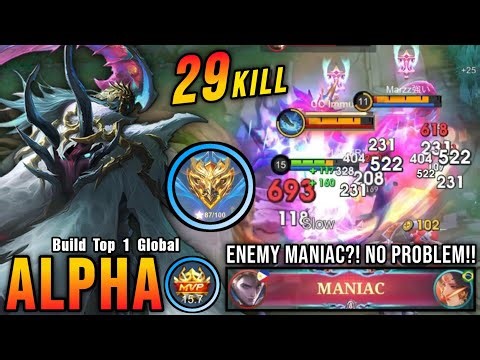 Enemy MANIAC?! No Problem!! 29 Kills Alpha Carry The Game!! - Build Top 1 Global Alpha ~ MLBB