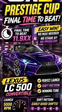 EASY Prestige Cup WIN?! Lexus LC 500 Convertible Final Time + Tune 🔥 (No Max Needed!) #csr2