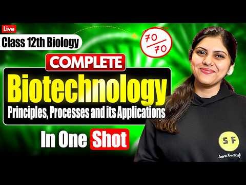 Class 12th Biology Revision | Complete Biotechnology Unit in One Shot | Akarshika maam