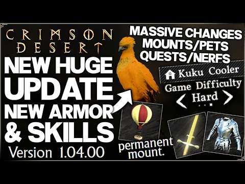 Crimson Desert - New HUGE Update - New Mount, Quests, Skills, Armor/Weapons & More Patch 1.04 Guide!