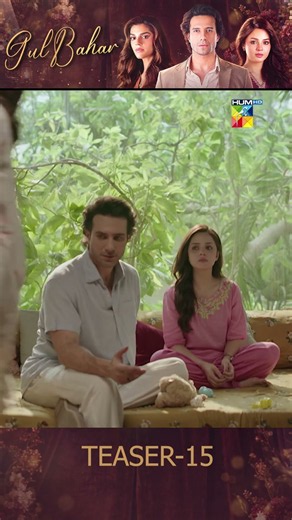 Gulbahar - Episode 15 Teaser - [ Sanam Saeed & Komal Meer ] - HUM TV