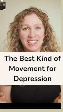 The Best Kind of Movement for Depression