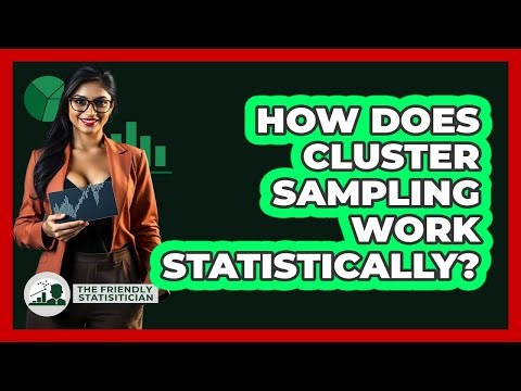 How Does Cluster Sampling Work Statistically?