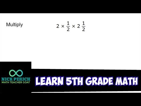 Learn 5th Grade Math - Multiply 2 x 1/2 x 2 1/2 (Mixed Numbers, Whole Numbers, and Fractions)
