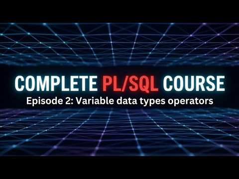 PL/SQL Variables, Data Types & Operators Explained | Beginner to Advanced Guide