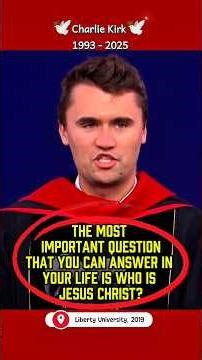 🔴THE MOST IMPORTANT QUESTION YOU CAN ANSWER IN YOUR LIFE IS WHO IS JESUS CHRIST? - CHARLIE KIRK🕊️🤍✝️