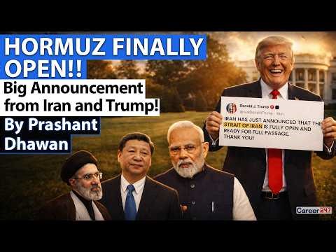 HORMUZ IS FINALLY OPEN DECLARES TRUMP | India joins UK and France | By Prashant Dhawan