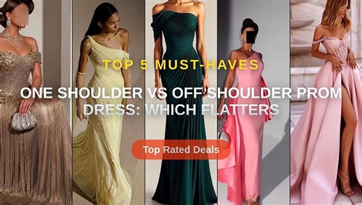 One Shoulder vs Off Shoulder Prom Dress: Which Flatters