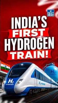 India’s First Hydrogen Train is Here! | Future of Green Railways Explained| NEXT IAS