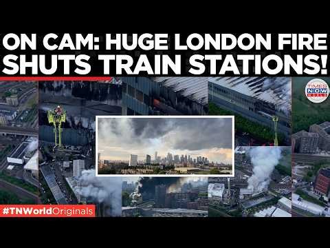 BREAKING: Massive Fire Erupts in London, Thick Black Smoke Towers Over City as Trains Disrupted