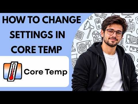 How to Change Settings in Core Temp Full Guide 2027