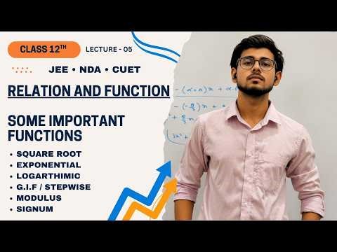 Relation and Function - 05 | SOME IMPORTANT FUNCTIONS | Class 12th | JEE | NDA | CUET