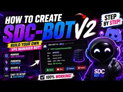 HOW TO CREATE SDC-BOT V2 🤯 | Build Your OWN Discord VPS Manager Bot!