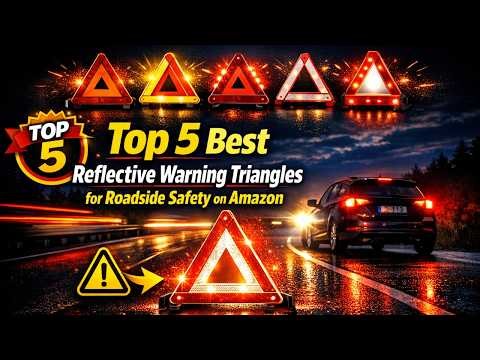 Top 5 Best Reflective Warning Triangles for Roadside Safety