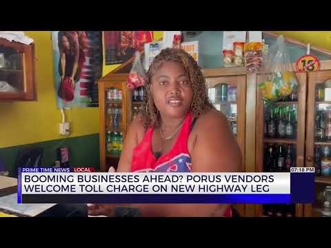 Booming businesses Ahead? Porus Vendors Welcome Toll Charge on New Highway Leg | TVJ News
