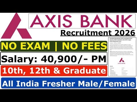 Axis Bank Recruitment 2026 | Axis Bank Vacancy 2026 | Axis Bank Jobs 2026 | New Vacancy  2026