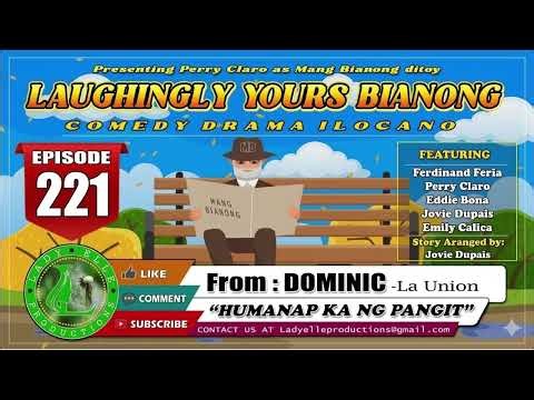 LAUGHINGLY YOURS BIANONG #221 | HUMANAP KA NG PANGIT | DOMINIC | LADY ELLE PRODS | ILOCANO DRAMA