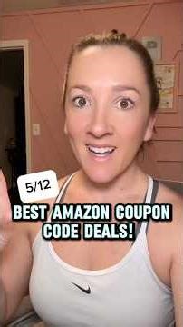 Best Amazon Deals & Codes! 5/12