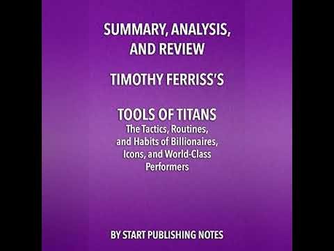 Summary, Analysis, and Review of Timothy Ferriss's Tools of Titans
