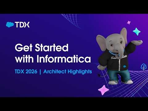 Get Started with Informatica | TDX 2026 | Architect Highlights