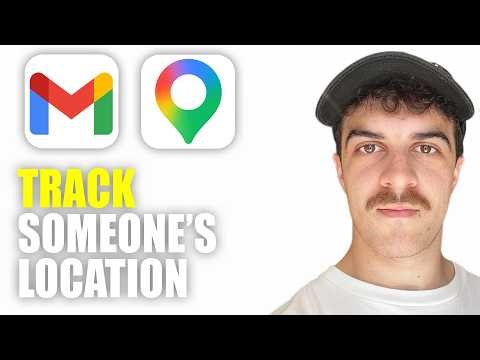 How to Track Someone’s Location With Gmail on Google Maps (2026 Guide)