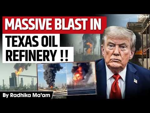Texas Refinery Explosion | Why This Single Fire Could Spike Your Petrol Prices | Study Abroad