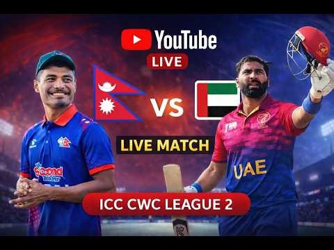 Nepal vs UAE LIVE 🔴 ICC CWC LEAGUE Match Today | Live Score & Updates