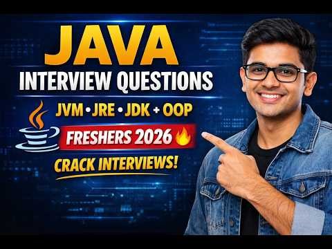 Top Java Interview Questions for Freshers 2026 | JVM JRE JDK | OOP | Encapsulation | Polymorphism