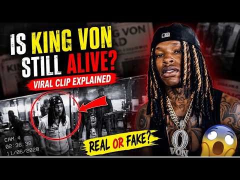 Is King Von Still Alive ? Viral Clip Explained