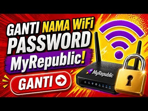 Cara Ubah Username dan Password WiFi MyRepublic Terbaru 2026 | Mudah! 