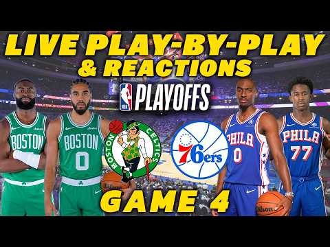 Boston Celtics vs Philadelphia 76ers Game 4 | Live Play-By-Play & Reactions