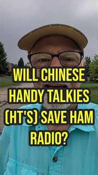 Will Chinese Handy Talkies (HT's) Save Ham Radio? #hamradio