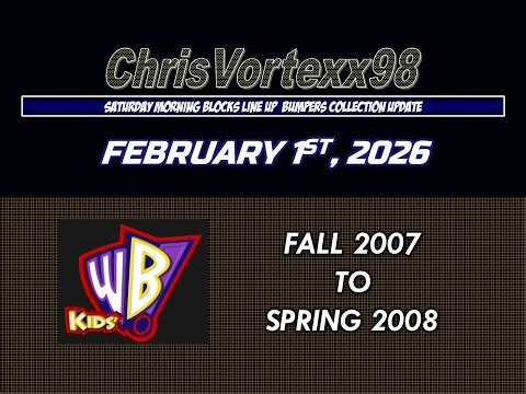 ChrisVortexx98 SM Gallery Presentation Extras 2-1-2026: Kids WB Bumper Collection Update 2007-2008
