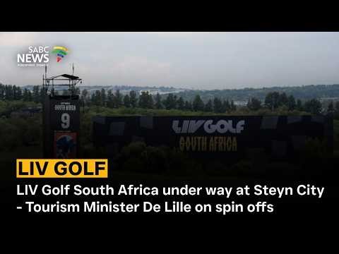 LIV Golf South Africa under way at Steyn City: Tourism Minister De Lille on spin offs