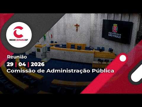 Comissão de Administração Pública | 29/04/2026