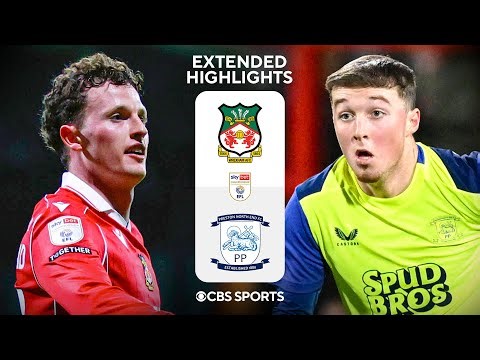 Wrexham vs. Preston North End: Extended Highlights | EFL Championship | CBS Sports Golazo