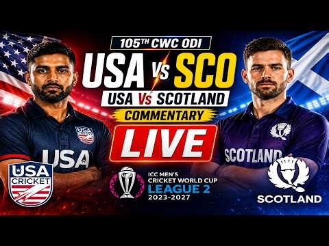 🔴 USA vs Scotland Live | SCO vs USA 105th CWC ODI Live cricket match today Score & Commentary 2026