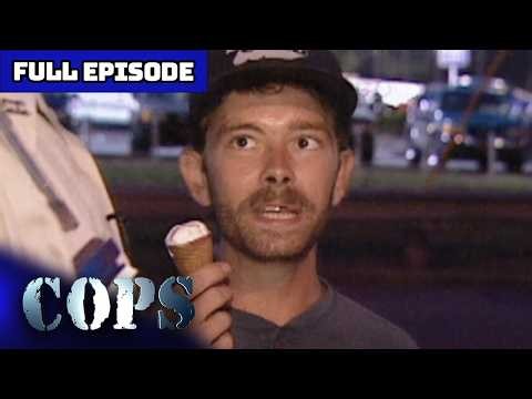 COPS Classic: “I’m eating ice cream.” | Full Episode | COPS TV SHOW