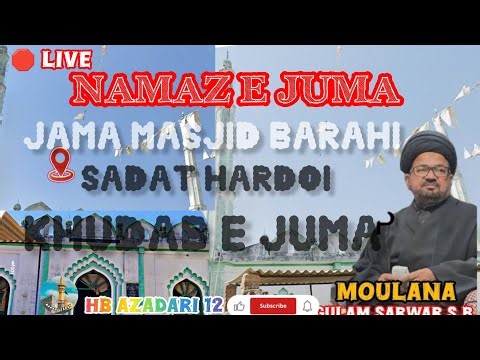 Namaz e Juma Barahi Sadat Moulana Gulam Sarwar Jama Masjid