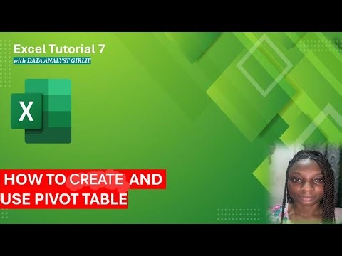 PIVOT TABLE IN EXCEL: HOW TO CREATE AND USE PIVOT TABLE IN EXCEL