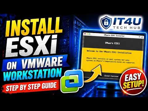 How to Install ESXi on VMware Workstation | Step by Step Guide | IT4U Tech Hub