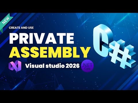 How to Create & Use Private Assembly in Visual Studio 2026 | C# .NET Core Tutorial