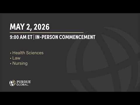 Purdue Global May 2026 In-Person Commencement | Ceremony I