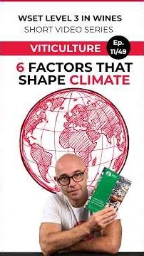 6 Factors That Affect Wine Region Climate | WSET Level 3 in Wines Foundations, Ep. 11/49