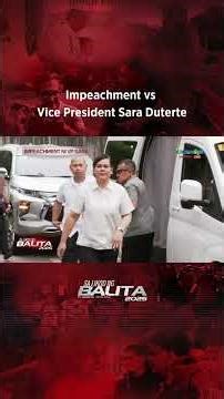 Impeachment vs Vice President Sara Duterte. #SaLikodngBalita2025