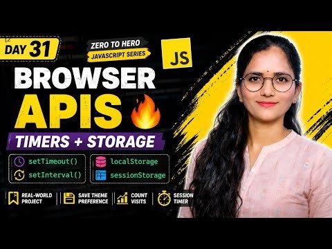 JavaScript Browser APIs Explained 🔥 | setTimeout, setInterval, localStorage & sessionStorage |
