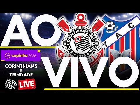 CORINTHIANS X TRINDADE | AO VIVO | COPINHA 2026 | JOGO AO VIVO DO ZEZINHO MAGALHÃES