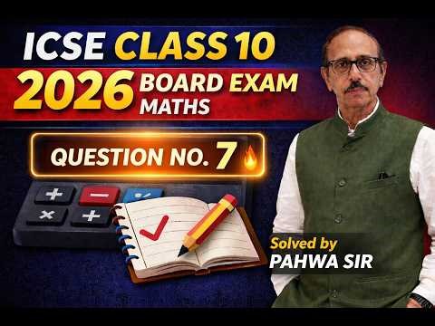 ICSE 2025–26 Maths Board Paper | Question 7 Solved 🔥 Must Watch