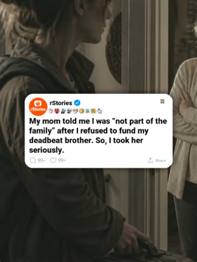 Reddit Story: Mom Disowned Me for Not Funding My Deadbeat Brother
